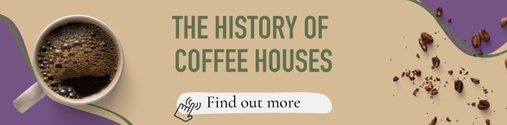 The history of coffee houses