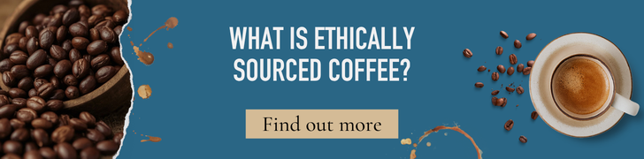 What is ethically sourced coffee