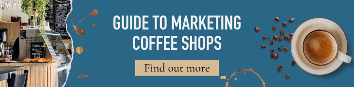 Guide to marketing coffee shops