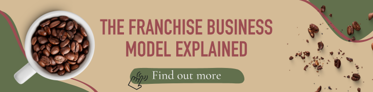 The franchise business model explained