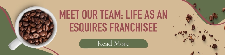 Meet our team: life as an Esquires franchisee